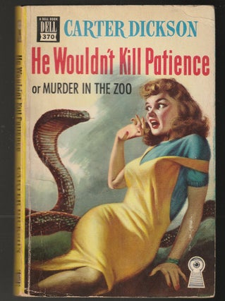 Item #014709 He Wouldn't Kill Patience (Dell Mapback). Carter Dickson
