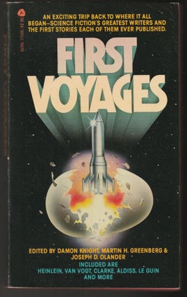 Item #014718 First Voyages. Damon Knight, Martin H. Greenberg, Joseph D. Olander, Editiors