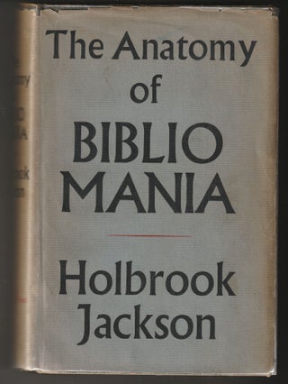 Item #014739 The Anatomy of Bibliomania. Holbrook Jackson