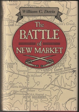 Item #014747 The Battle of New Market. William C. Davis