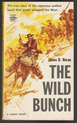 Item #014802 The Wild Bunch. James D. Horan