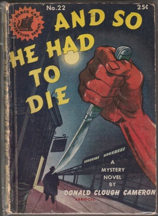Item #014806 And So He Had To Die (Black Cat Detective Series #22). Donald Clough Cameron