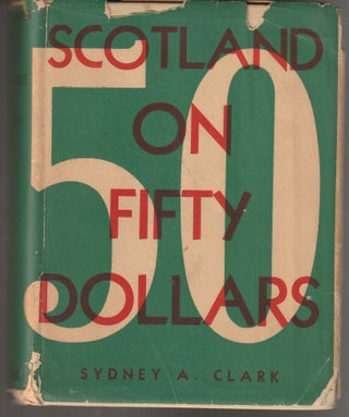 Item #014844 Scotland on Fifty Dollars. Sydney A. Clark