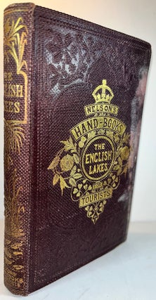 Item #014853 The English Lakes: Nelson's Hand-Books for Tourists