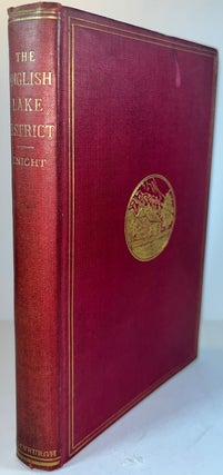 Item #014854 The English Lake District As Interpreted in the Poems of Wordsworth. William Knight