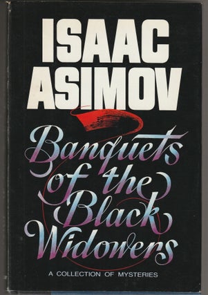 Item #014868 Banquets of the Black Widowers (Signed & Inscribed First Edition). Isaac Asimov