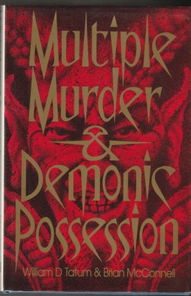 Item #014872 Multiple Murder and Demonic Possession: Another Reality. Brian McConnell, William...