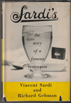 Item #014878 Sardi's: The Story of a Famous Restaurant (Inscribed First Edition). Vincent Sardi,...