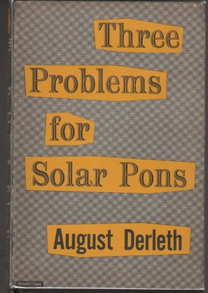 Item #014882 Three Problems for Solar Pons. August Derleth
