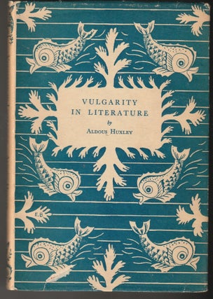 Item #014902 Vulgarity in Literature: Digressions From a Theme. Aldous Huxley