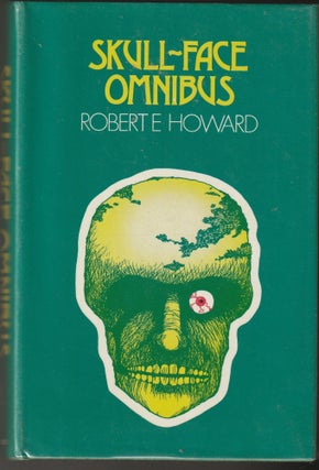 Item #014914 Skull-Face Omnibus. Robert E. Howard