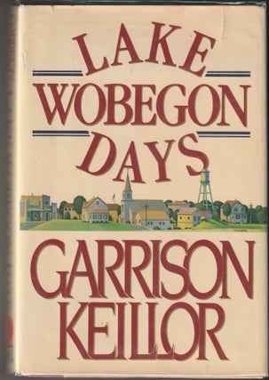 Item #014937 Lake Wobegon Days (Signed First Edition). Garrison Keillor