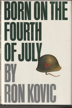 Item #014942 Born on the Fourth of July. Ron Kovic