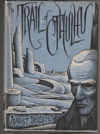 Item #014957 The Trail of the Cthulhu. August Derleth