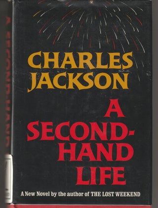 Item #014971 A Second-Hand Life (Signed First Edition). Charles Jackson