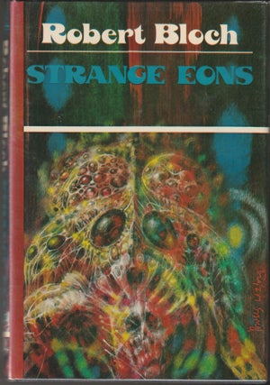 Item #014988 Strange Eons. Robert Bloch
