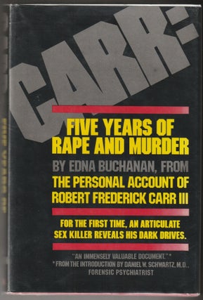 Item #015022 Carr: Five Years of Rape and Murder (Signed 2x Presentation Copy). Edna Buchanan