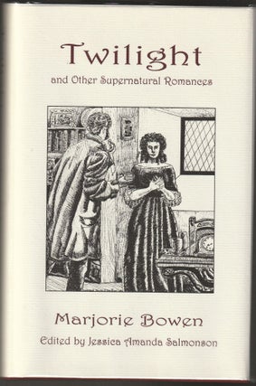 Item #015040 Twilight and Other Supernatural Romances. Marjorie Bowen, Jessica Amanda Salmonson