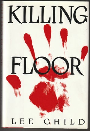 Item #015042 Killing Floor (Signed Fist Edition). Lee Child