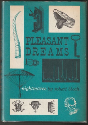 Item #015044 Pleasant Dreams. Robert Bloch