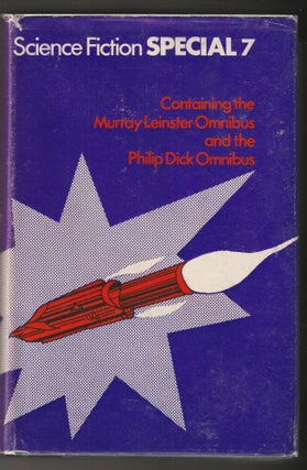 Item #015057 Science Fiction Special 7: Containing the Murray leinster Omnibus and the Philip K....
