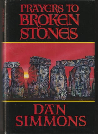 Item #015076 Prayers to Broken Stones. Dan Simmons