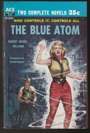 Item #015097 The Blue Atom / The Void Beyond and Other Stories. Robert Moore Williams