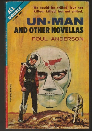 Item #015110 Un-Man and Other Novellas / The Makeshift Rocket. Poul Anderson