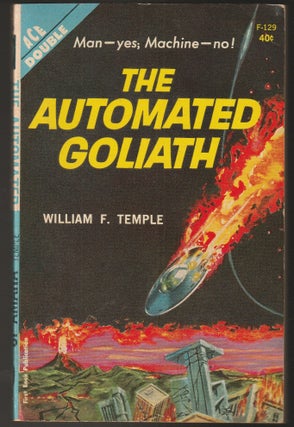 Item #015120 The Automated Goliath / The Three Suns of Amara. William F. Temple