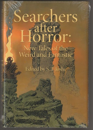 Item #015131 Searchers After Horror: New Tales of the Weird and Fantastic. S. T. Joshi