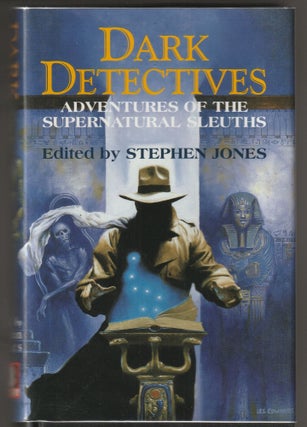 Item #015136 Dark Detectives: Adventures of the Supernatural Sleuths. Stephen Jones