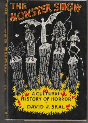 Item #015149 The Monster Show: A Cultural History of Horror. David J. Skal