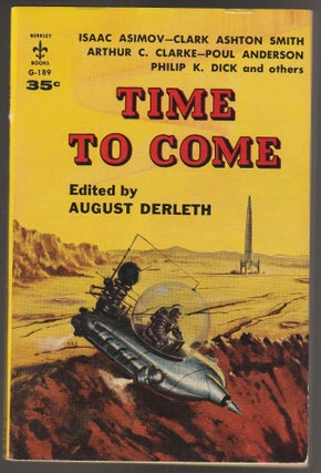 Item #015152 Time to Come. August Derleth