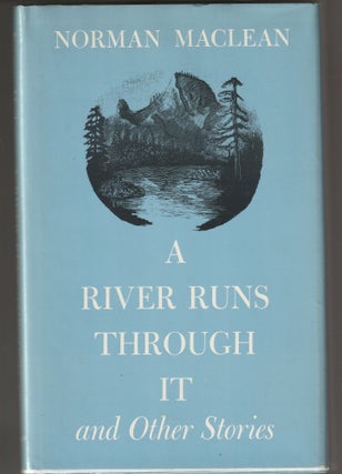 Item #015174 A River Runs Through It, and Other Stories. Norman Maclean