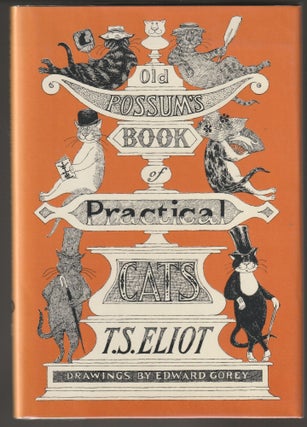 Item #015178 Old Possum's Book of Practical Cats (Signed by Edward Gorey). T. S. Eliot, Drawings...