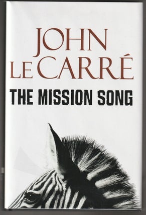 Item #015182 The Mission Song (Signed First Edition). John Le Carr&eacute