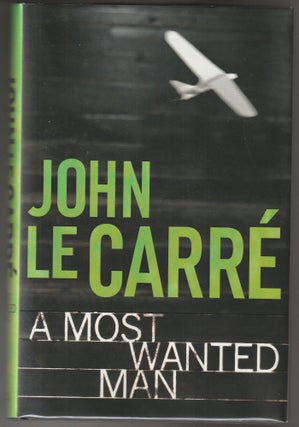 Item #015184 A Most Wanted Man (Signed First Edition). John Le Carr&eacute