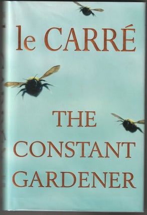 Item #015185 The Constant Gardener (Signed First Edition). John Le Carr&eacute