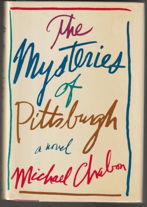 Item #015200 The Mysteries of Pittsburgh (Signed First Edition). Michael Chabon