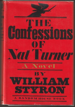 Item #015206 The Confessions of Nat Turner (Signed First Edition). William Styron