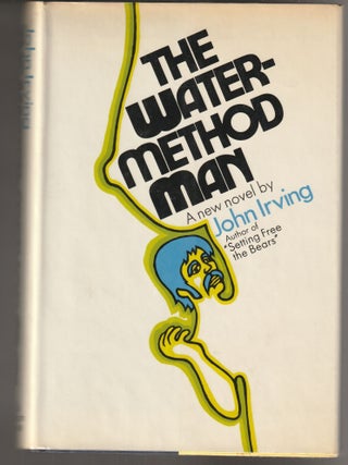 Item #015211 The Water-Method Man (Signed First Edition - Binder's Copy). John Irving