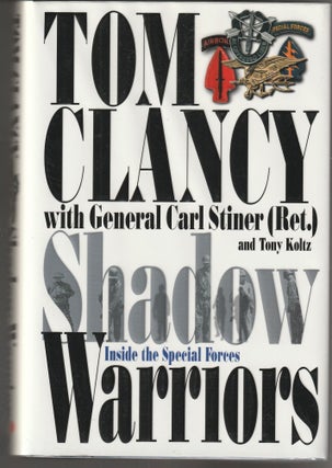 Item #015222 Shadow Warriors (Signed First Edition). Tom Clancy, Carl Stiner