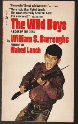 Item #015229 Wild Boys - A Book of the Dead. William S. Burroughs