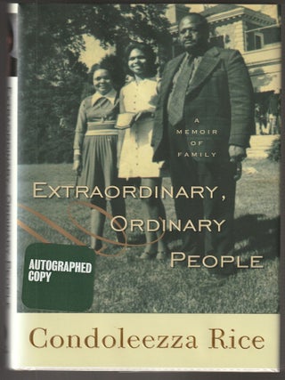Item #015254 Extraordinary, Ordinary People: A Memoir of Family. Condoleezza Rice