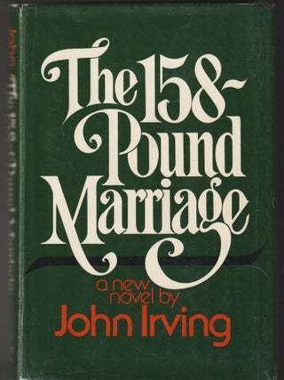 Item #015275 The 158-Pound Marriage. John Irving