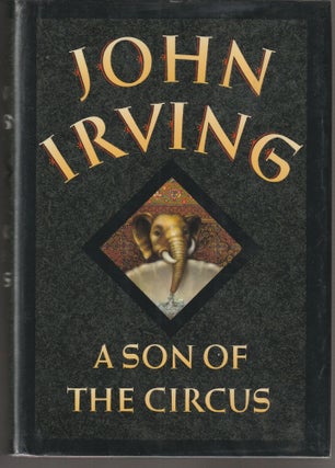 Item #015292 A Son of the Circus (Signed First Canadian Edition). John Irving