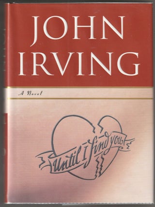 Item #015297 Until I Find You (Signed First Edition). John Irving