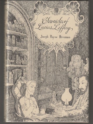 Item #015354 Chronicles of Lucius Leffing. Joseph Payne Brennan