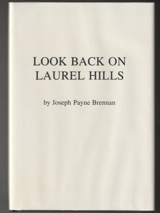 Item #015355 Look Back On Laurel Hills (Signed Limited Edition). Joseph Payne Brennan