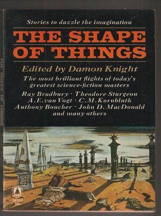 Item #015672 The Shape of Things. Damon Knight